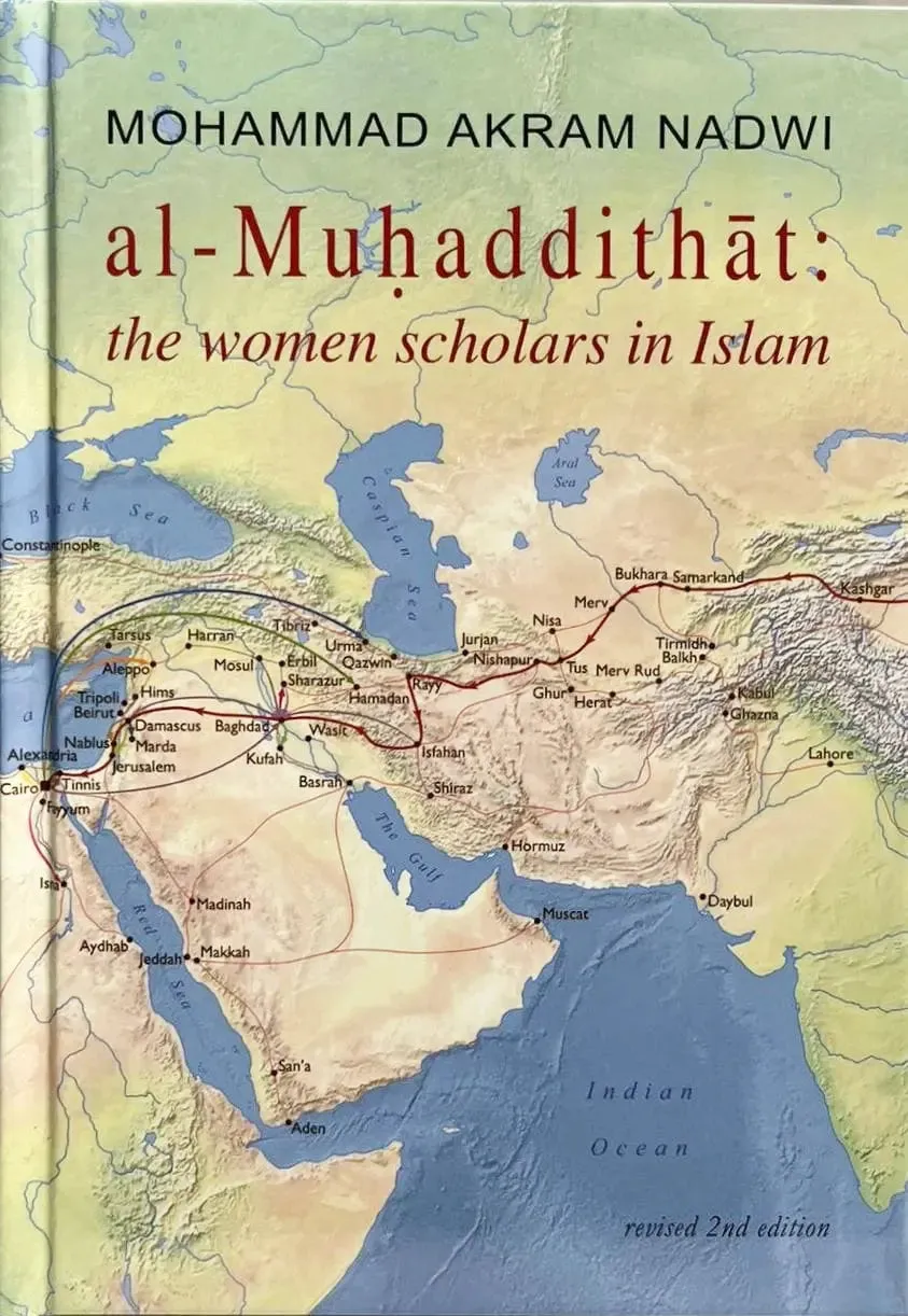 Al-Muhaddithat : The Women Scholars in Islam